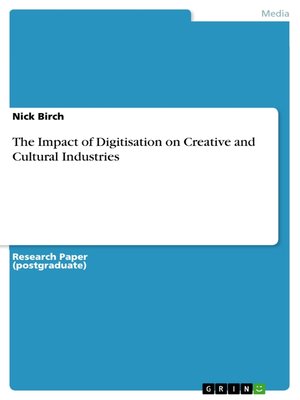 cover image of The Impact of Digitisation on Creative and Cultural Industries